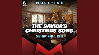 The Saviors Christmas Song Christmas Gospel Songs [upl. by Abert]