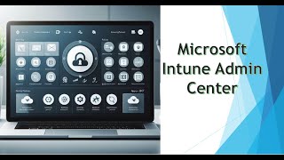 Intune admin center  Intune admin portal [upl. by Dominik]