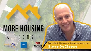 More Housing Wisconsin with Curt Witynski  Featuring Steve DeCleene Neumann Companies [upl. by Atekehs]