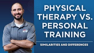 Physical Therapy vs Personal Training Similarities and Differences [upl. by Monk]