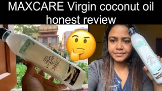 MAXCARE Virgin Coconut Cold Pressed oil honest review  MAXCARE Virgin Coconut oil [upl. by Oremodlab]