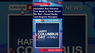 Columbus Day Closures You Need to Know About No Mail Closed Banks and Surprise Changes [upl. by Ennaillek]