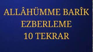 ALLÂHÜMME BARÎK EZBERLEME 10 TEKRAR [upl. by Zacarias993]