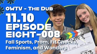 OWTV 2324 Episode 8  Fall Sports Prom Fit Checks Feminism and Wonders [upl. by Janina]