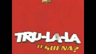 TruLaLa  Así [upl. by Enelram]