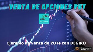 👉 VENTA DE PUT ✅ OPCIÓN PUT ejemplo con DEGIRO 💲💲 Genera ingresos extra con OPCIONES FINANCIERAS [upl. by Alemrac]