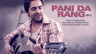 Pani Da Rang Full Song 🎶  Ayushmann Khurrana  Unforgettable Romantic Hit [upl. by Chance108]