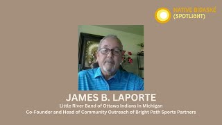 Native Bidaské with Jim LaPorte [upl. by Inahpit]