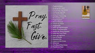 PRAY FAST GIVE  Songs for the Lenten Season [upl. by Esital329]