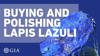 Buying and Polishing Lapis Lazuli From Afghanistan by GIA [upl. by Yenor987]