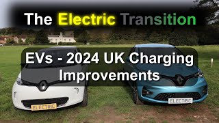 EVs  2024 UK Charging Improvements [upl. by Javed591]