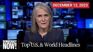 Top US amp World Headlines — December 12 2023 [upl. by Yekcin]