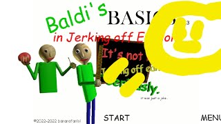 Baldis Basics In Jerking Off Edition [upl. by Sibby]