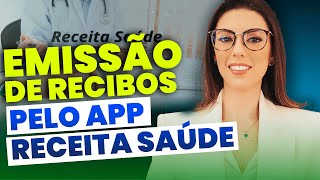 EMISSÃO DE RECIBOS PELO APP RECEITA SAÚDE [upl. by Goody320]