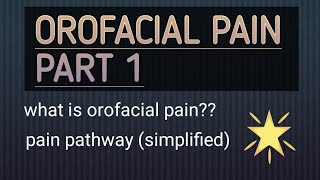 OROFACIAL PAINDefinitionPain pathwayNeospinothalamic tractPaleospinothalamic tractSimplified [upl. by Arekat]