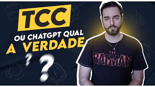 TCC e ChatGPT qual é a verdade [upl. by Aneeram535]