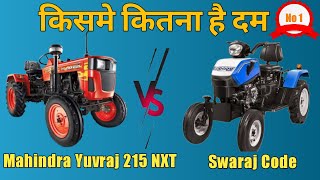 Swaraj Vs Mahindra  Swaraj Code Vs Mahindra Yuvraj 215NXT  Compare Mini Tractor [upl. by Yetty]