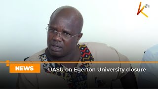 UASU on Egerton University closure [upl. by Jerrold]