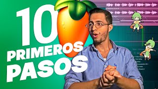 10 PRIMEROS PASOS para EMPEZAR con FL STUDIO [upl. by Michaela658]