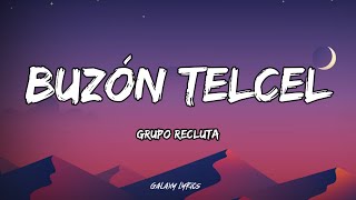 Grupo Recluta  Buzón Telcel LETRAS🎵 [upl. by Olivie383]