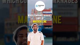 MAERSK Line Company Review Part7Which Companies Manages Ships of MAERSK Line Shoaib Ali ytshorts [upl. by Annohs55]