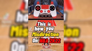 This Is How To Misdirection On NBA 2K22 😈 [upl. by Sinnard]