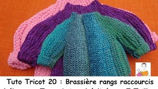 Tuto tricot 20  tricoter une brassière en rangs raccourcis toute laine laine en 7 tailles [upl. by Peednus]