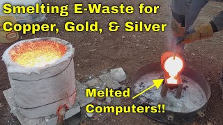 Smelting EWaste For Gold Silver Copper [upl. by Duvall]