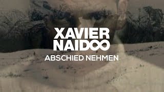 Xavier Naidoo  Abschied nehmen Official Video [upl. by Ardiedak]