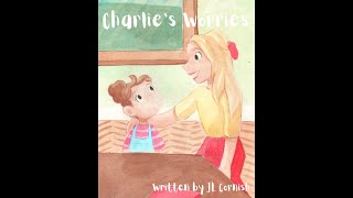 Charlies Worries  Readaloud Storytime  Separation Anxiety  Toddler Book  Anxious  Worried Kid [upl. by Pulsifer]