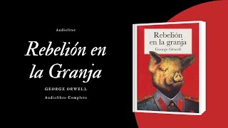 Rebelión en la Granja ‐ George Orwell Audiolibro Completo Voz Humana  Audioteatro [upl. by Nednerb]