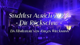 Stadtfest Aurich  Die Rückschau [upl. by Ydnim]