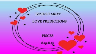 Pisces Love Prediction819825DONT Let Your PAST Mess Up Your FUTURE [upl. by Fleck628]