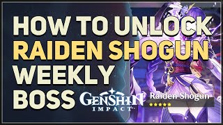 How to unlock Raiden Shogun Weekly Boss Genshin Impact [upl. by Conan]