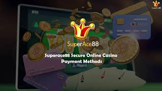 Superace88 Secure Online Casino Payment Methods [upl. by Eniluj]