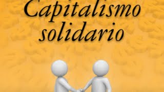 Audiolibro Capitalismo Solidario Capitulo 89 [upl. by Rici]