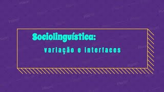 Sociolinguística variação e interfaces [upl. by Donald]