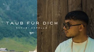 Schubi AKpella  TAUB FÜR DICH prod von CAZ Official Video [upl. by Norod554]