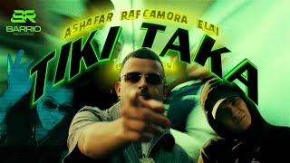 ASHAFAR x RAF CAMORA x ELAI  TIKI TAKA  PROD EMAGE  TONIC  SALI [upl. by Hsemar]