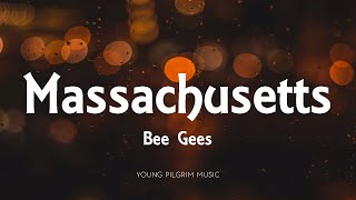 Bee Gees  Massachusetts Lyrics [upl. by Ihel623]