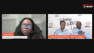 Real Talk With Tanya White  Love amp Marriage Interview with Casper amp Cheryl Stockham [upl. by Retsev]