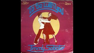 1976  Jimmy Sabater – To Be With You Disco Version [upl. by Amairam]