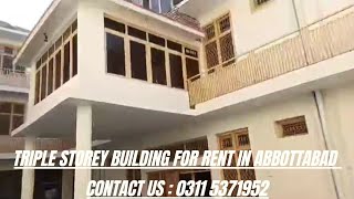 Triple Storey Building For Rent in Abbottabad  College Road Mandian Abbottabad [upl. by Eniamart]