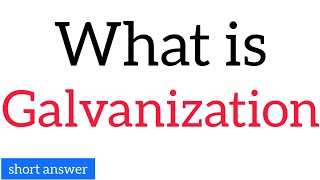 What is Galvanization  what is Galvanisation [upl. by Davin962]