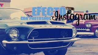 Tutorial de Photoshop  Efecto de Instagram con Photoshop CS6 en Español [upl. by Nared]