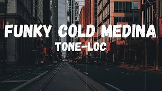 ToneLoc  Funky Cold Medina Lyrics [upl. by Ardnuahsal149]