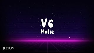 Malie  V6 Lyrics [upl. by Doersten]