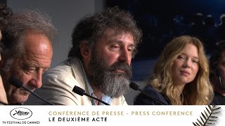 LE DEUXIÈME ACTE – CONFÉRENCE DE PRESSE – Français – Cannes 2024 [upl. by Sueaddaht]