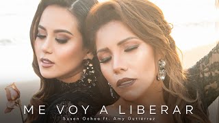 Susan Ochoa ft Amy Gutierrez  Me Voy A Liberar Video Oficial [upl. by Odirfliw]