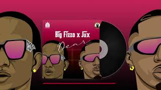 Big Fizzo and Jux  Dear Official Audio [upl. by Chance]